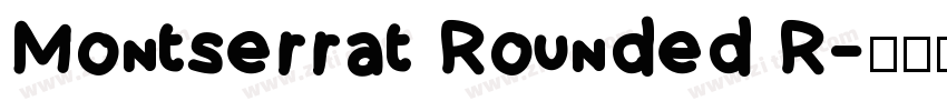 Montserrat Rounded R字体转换 Montserrat Rounded R字体转换